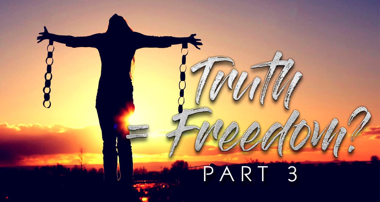 Truth = Freedom