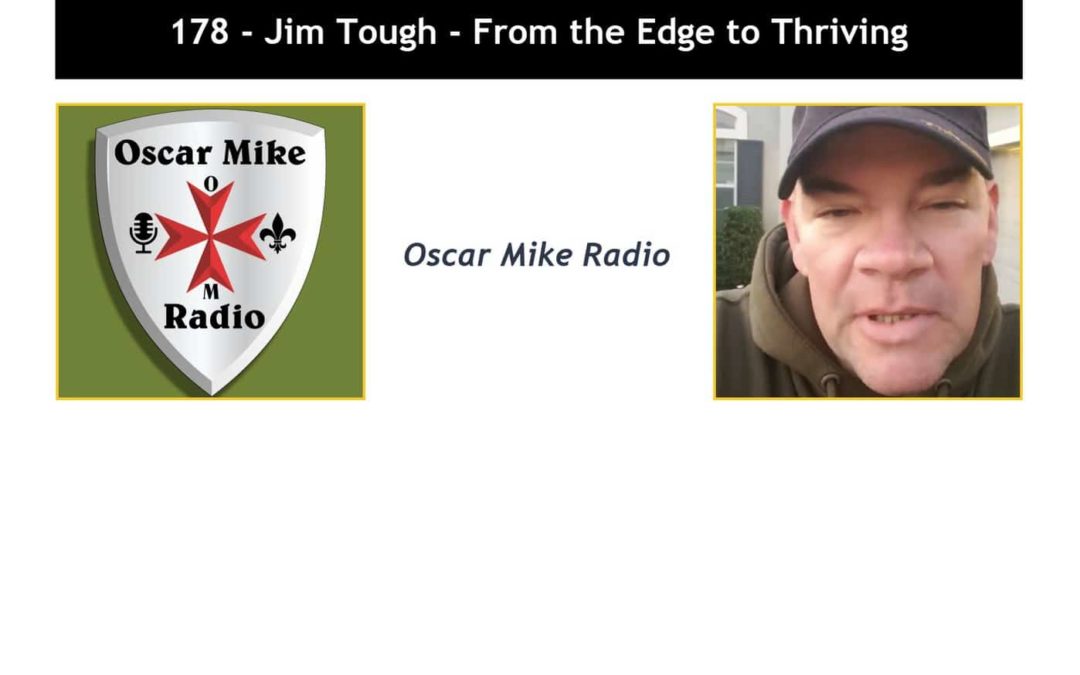 177 – From the Edge to Thriving with Jim Tough