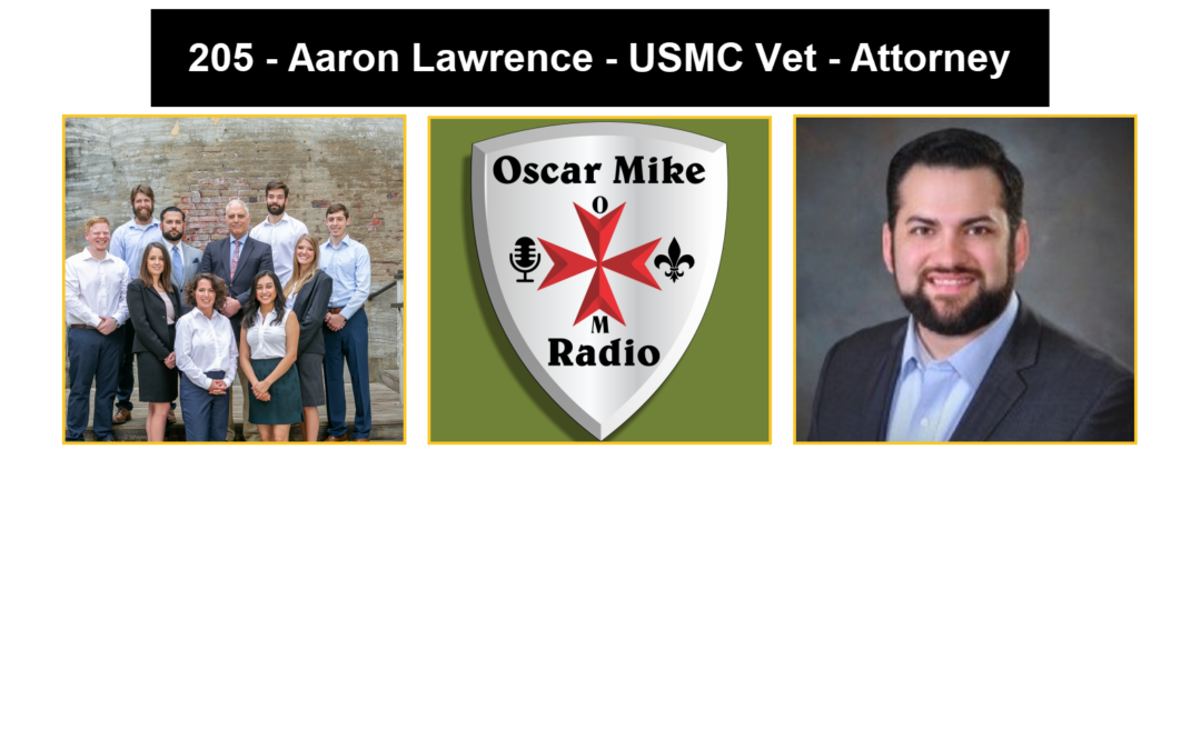205 – Aaron Lawrence USMC Veteran – Attorney