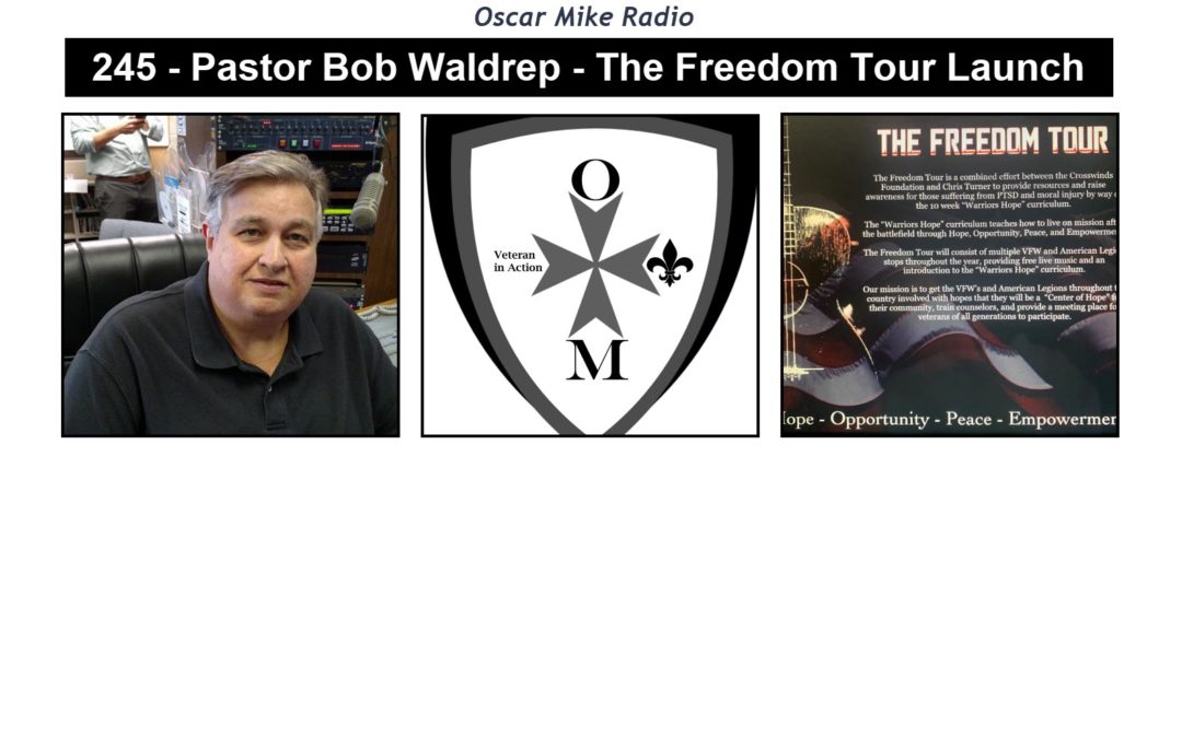 245 – Pastor Bob Waldrep – The Freedom Tour Launch